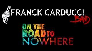 Franck Carducci Band - On the Road to Nowhere - Tour Teaser