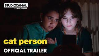 CAT PERSON | Official Trailer | STUDIOCANAL