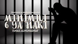 Ismail almunadhaf- Mihimili 6 ya haki (Official Audio)