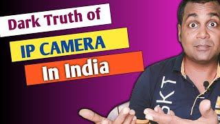 The real truth about the IP camera system in india now