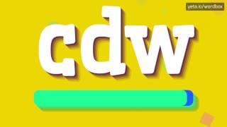 CDW - HOW TO SAY CDW? #cdw