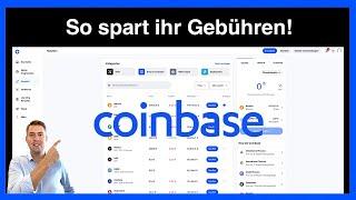 Das solltet ihr tun um Coinbase Gebühren zu sparen! 