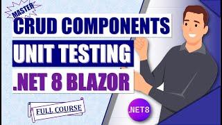 CompletelyMaster Unit Testing in .NET 8 Blazor WASM : xUnit, BUnit & Moq for CRUD Components