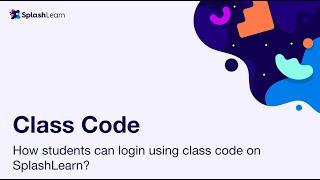 How Will Students Login Using Class Code On SplashLearn?