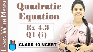 Ex 4.3 Q1 (i) | Quadratic Equations | Chapter 4 | Class 10 Maths | NCERT