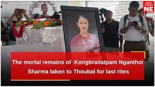 The mortal remains of  Kongbrailatpam Nganthoi Sharma taken to Thoubal for last rites
