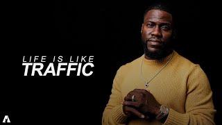 Kevin Hart - LIFE IS LIKA A TRAFFIC |Greatest inspirational speech|