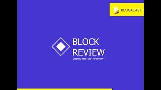 Blockcast.cc interviews BlockReview “Enables You to Value Assets of Tomorrow”