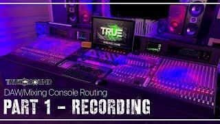 DAW/Mixing Console Routing - Part 1 - Recording