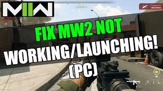 How to FIX Modern Warfare 2 Not Launching/Working on PC!