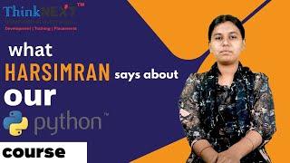 What Harsimran kaur says about Python in Thinknext Technologies Private Limited