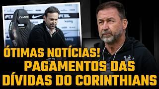 ÓTIMAS NOTÍCIAS | ALINHAMENTO PARA PAGAMENTO DAS DÍVIDAS DO CORINTHIANS