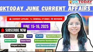 GKToday Current Affairs  15 - 16 June, 2025