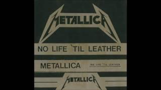 Metallica - No Life 'Till Leather (Full Demo - 1982) - Remastered 2015