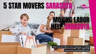 Moving Labor Help Sarasota | 5 Star Movers Sarasota | www.5starmoverssarasota.com