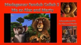 Madagascar Fandub Collab 2 Me as Alex and Marty