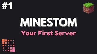 Minestom Tutorial Ep. 1: Your First Minecraft Server