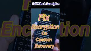 Fix Encryption On Android 13 Custom Recovery