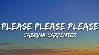 Sabrina Carpenter - Please Please Please (Lyrics)