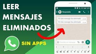 Cómo leer los mensajes eliminados de WhatsApp sin usar ninguna aplicación 2024! ￼