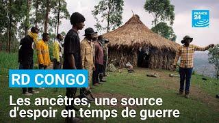 RD Congo : les ancêtres, une source d'espoir dans les temps difficiles • FRANCE 24