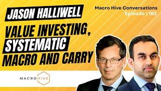 Jason Halliwell on Value Investing, Systematic Macro and Carry MHC | 183