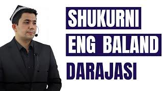 Muhammadali Eshonqulov | Shukurni eng baland darajasi