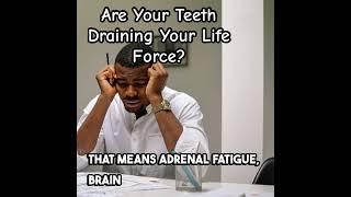 Are Your Teeth Draining Your Life Force?  #dentalhealth #oralhealth #teeth #holistichealth