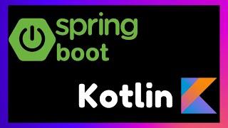 Spring Boot and Kotlin - Creating Your First API