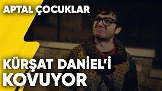 Kürşat Daniel'i Kovuyor | Aptal Çocuklar 6.Bölüm