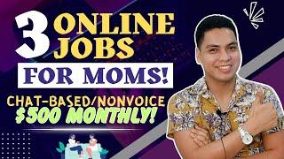 Top 3 NONVOICE Online Jobs For Stay At Home Moms | Earn Up To $500 Monthly