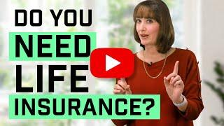 Do You Need Life Insurance?