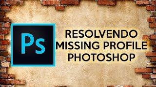 Como Resolver - Missing Profile: The document does not have an embedded RGB profile - Photoshop