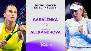 Aryna Sabalenka vs. Ekaterina Alexandrova | 2025 Doha Round 2 | WTA Match Highlights