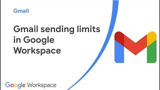 Gmail sending limits in Google Workspace