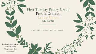 First Tuesday Poetry -  Louise Moises - July 6, 2021