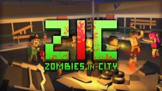 ZIC: Zombies In City — Survival Game for Android & iOS