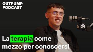 Tredici Pietro: la terapia come mezzo per conoscersi - Outpump Podcast