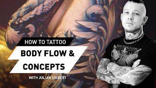 How To Tattoo: Body Flow and Concepts - Tutorial with Julian Siebert