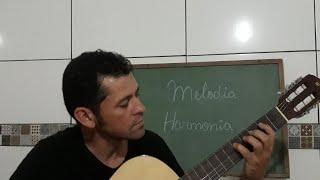 Melodia X Harmonia. Qual é a diferença?