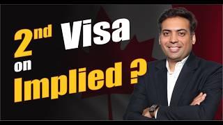 2nd Canada Visa from IMPLIED STATUS – Latest IRCC Rules & Tips (2025)