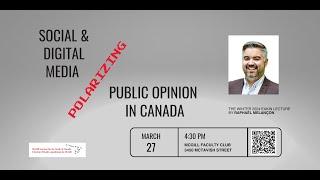 Social & Digital Media Polarizing Public Opinion in Canada