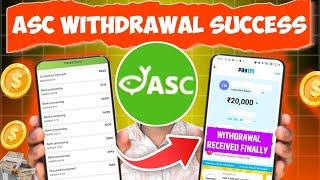 Asc App Withdrawal Success | Asc App Today New Update | Asc App Withdrawal Problem | Asc Earning App