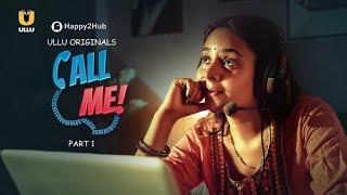 Call Me | Part 1 | Ullu App | New Web Series | Shubhangi Sharma | Tripti Berra | Story Explain