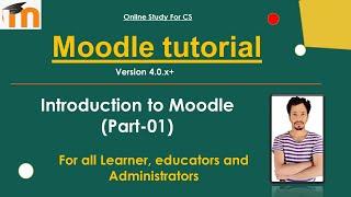 Moodle tutorial for beginners 2022 || What is Moodle ?? || Part-01 || Online Study For CS