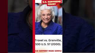 Troxel vs Granville - Sandra Day O'Connor #childsupport