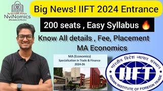 All about IIFT MA ECONOMICS Entrance Exam 2024 || Know vvi dates and all Details Here 