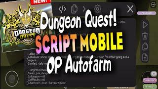 Dungeon Quest! script  MOBILE  – (OP Autofarm) Work On Mobile