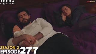 JEENA Episode 277 | Season 2 | Vendetta Episode 277 Urdu Dubbed || Turkish Drama  || Hami Reviews