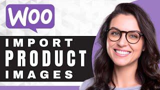 How to Export and Import Product Images to WooCommerce | WooCommerce Tutorial